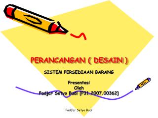 PERANCANGAN ( DESAIN )