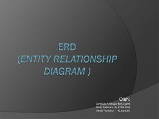 ERD ( Entity Relationship Diagram )