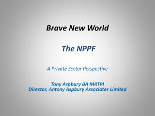 Brave New World  The NPPF