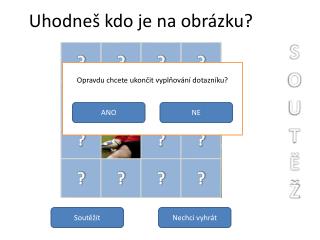 Uhodne š kdo je na obrázku?