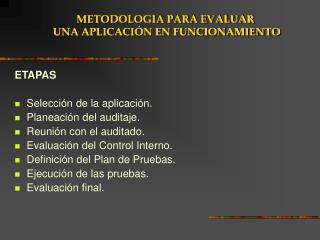 METODOLOGIA PARA EVALUAR UNA APLICACIÓN EN FUNCIONAMIENTO