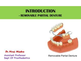 INTRODUCTION - REMOVABLE PARTIAL DENTURE