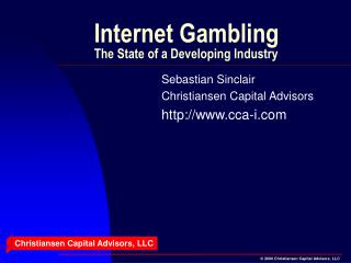 Internet Gambling The State of a Developing Industry