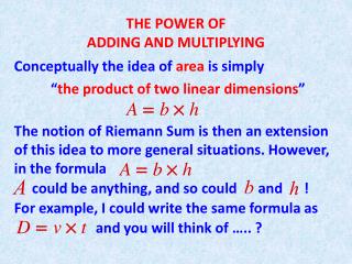 THE POWER OF ADDING AND MULTIPLYING