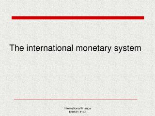 The international monetary system