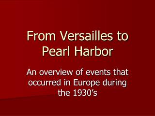 From Versailles to Pearl Harbor