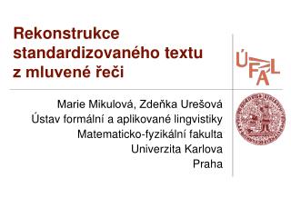 Rekonstrukce standardizovaného textu z mluvené řeči