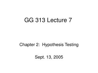 GG 313 Lecture 7