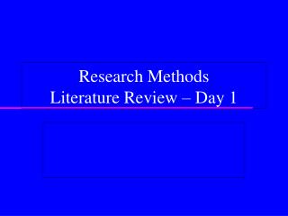 Research Methods Literature Review – Day 1