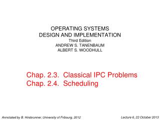 OPERATING SYSTEMS DESIGN AND IMPLEMENTATION Third Edition ANDREW S. TANENBAUM ALBERT S. WOODHULL