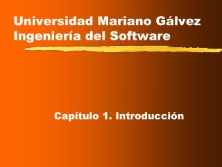 Universidad Mariano Gálvez Ingeniería del Software