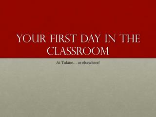 Your First Day in the classroom