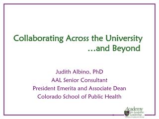 Collaborating Across the University 		 …and Beyond