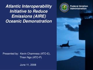 Atlantic Interoperability Initiative to Reduce Emissions (AIRE) Oceanic Demonstration
