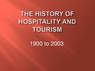 The History of Hospitality and Tourism