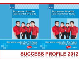 Success Profile 2012