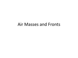 Air Masses and Fronts