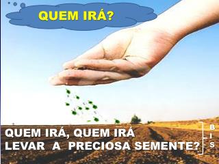QUEM IRÁ