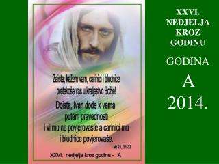 XXVI . NEDJELJA KROZ GODINU GODINA A 2014.