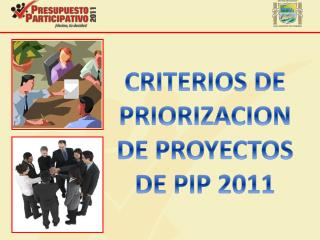 CRITERIOS DE PRIORIZACION DE PROYECTOS DE PIP 2011