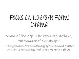 Focus on Literary Form: Drama