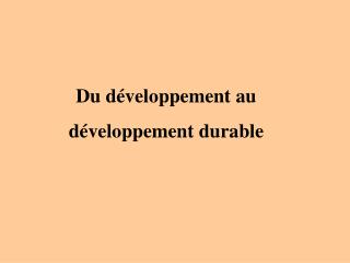 Du développement au développement durable