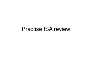 Practise ISA review