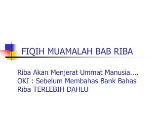 R iba Akan Menjerat Ummat Manusia.... OKI : Sebelum Membahas Bank Bahas Riba TERLEBIH DAHLU