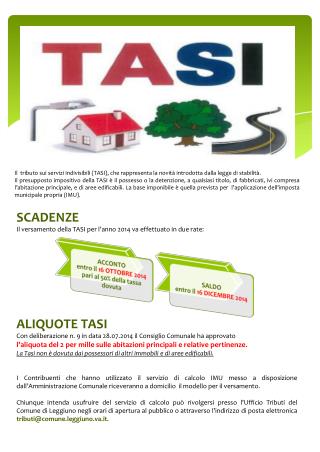 SCADENZE Il versamento della TASI per l’anno 2014 va effettuato in due rate : ALIQUOTE TASI