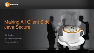 Making All Client Side Java Secure