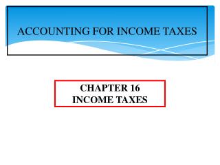 ACCOUNTING FOR INCOME TAXES