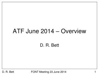 ATF June 2014 – Overview