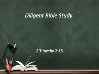 Diligent Bible Study