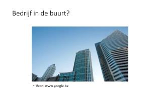 Bedrijf in de buurt ?