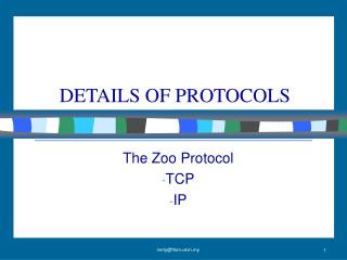 DETAILS OF PROTOCOLS