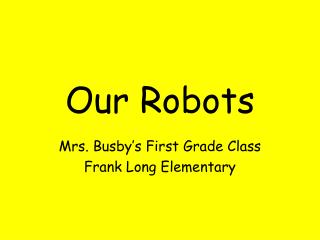 Our Robots