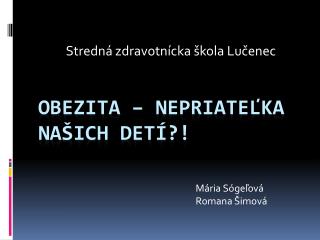 Obezita – nepriateľka našich detí?!