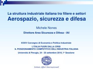 La struttura industriale italiana tra filiere e settori Aerospazio, sicurezza e difesa