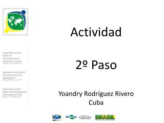 Actividad 2º Paso Yoandry Rodríguez Rivero Cuba