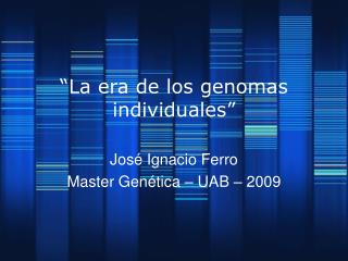 “La era de los genomas individuales”