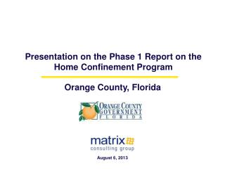 Presentation on the Phase 1 Report on the Home Confinement Program