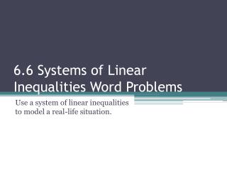6 .6 Systems of Linear Inequalities Word Problems