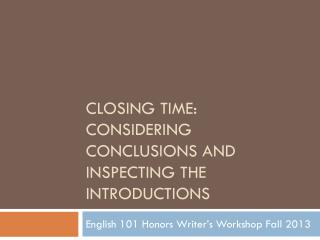 Closing time: considering conclusions and inspecting the introductions