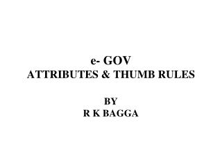 e- GOV ATTRIBUTES &amp; THUMB RULES