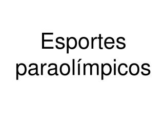 Esportes paraolímpicos