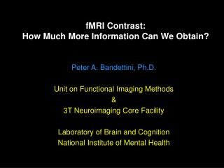 fMRI Contrast: How Much More Information Can We Obtain?