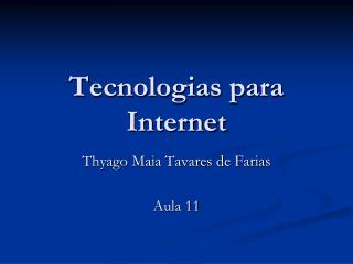 Tecnologias para Internet