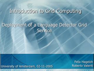 Introduction to Grid Computing