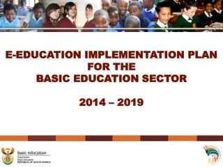 E-EDUCATION IMPLEMENTATION PLAN FOR THE BASIC EDUCATION SECTOR 2014 – 2019