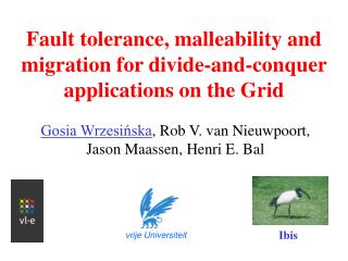 Fault tolerance, malleability and migration for divide-and-conquer applications on the Grid